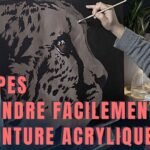 Peindre sur acrylique : apprendre et maîtriser la technique en cinq étapes