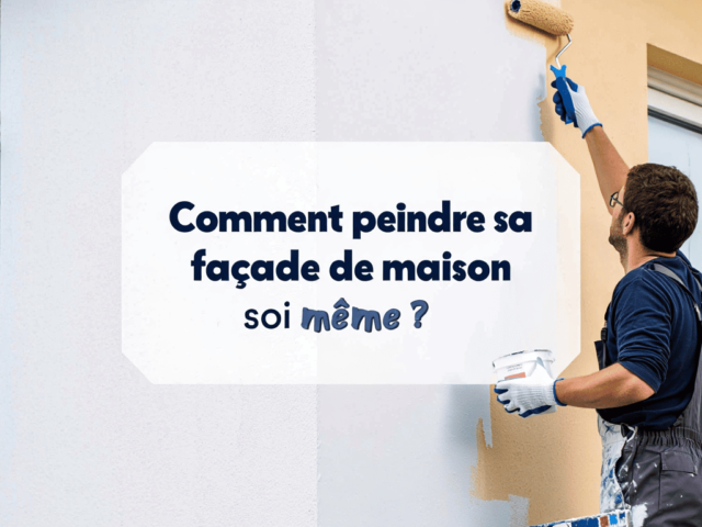 Comment peindre sa façade de maison soi même ?